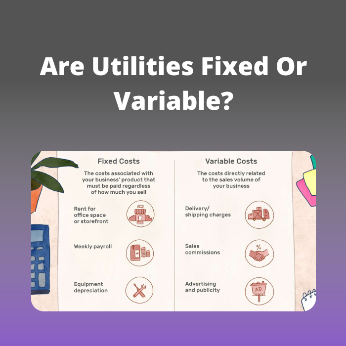 Are Utilities Fixed Or Variable?