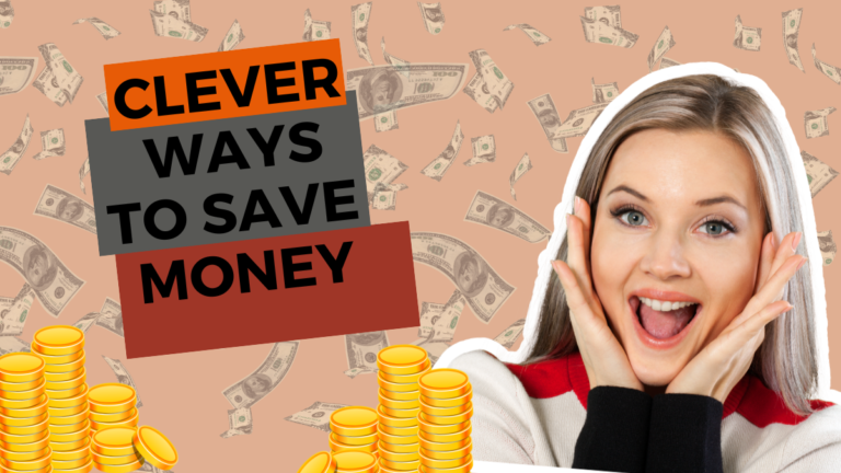 Clever Ways To Save Money