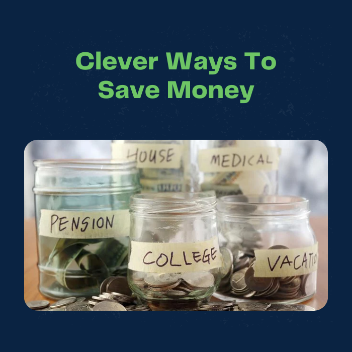 Clever Ways To Save Money