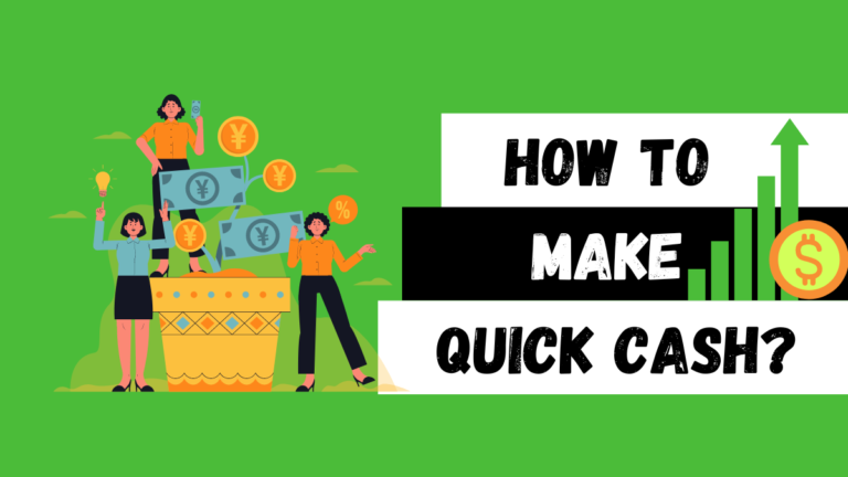 How To Make Quick Cash?