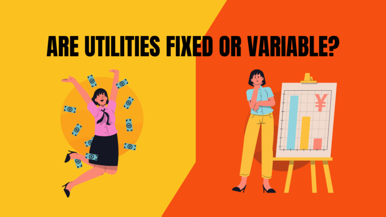 Are Utilities Fixed Or Variable?