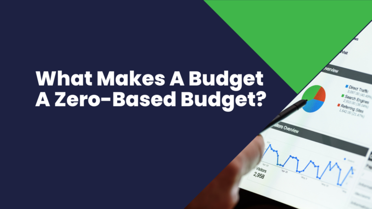 What Makes A Budget A Zero-Based Budget?